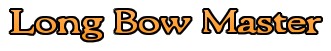 Long Bow Master